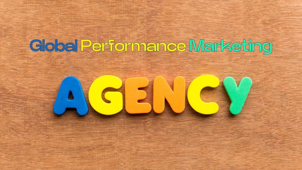 Global Performance Marketing Agency