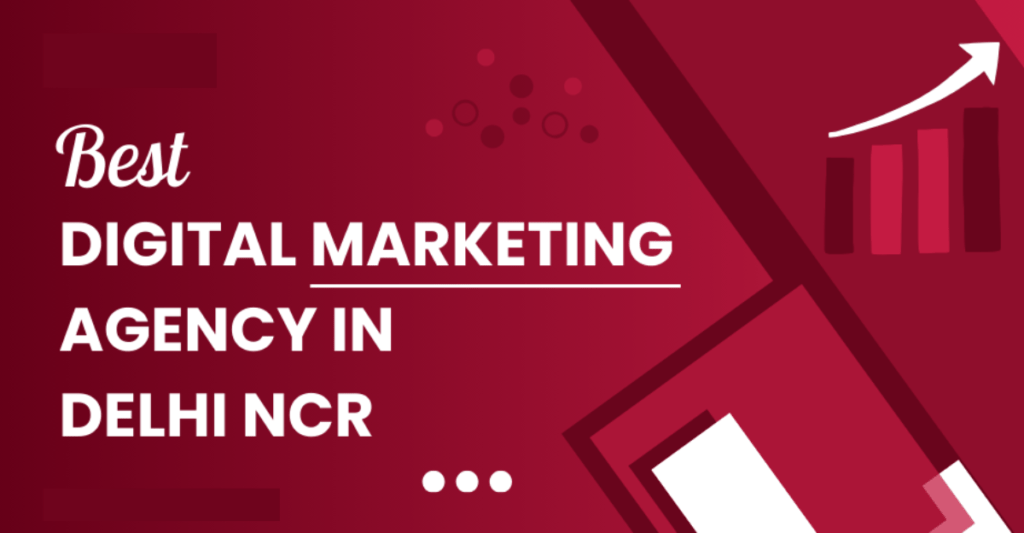 best digital marketing agency in NCR,